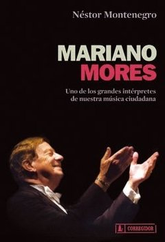 Mariano Mores - Néstor Montenegro - Libro
