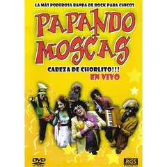 Papando Moscas - Cabeza de chorlito!! - En vivo - DVD