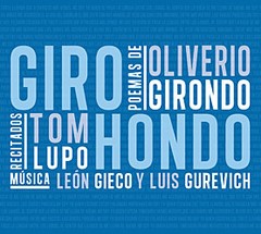 Tom Lupo / León Gieco / Luis Gurevich - Giro Hondo - Poemas de Oliverio Girondo - CD