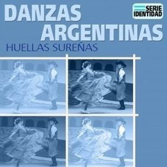 Danzas Argentinas - Huellas Sureñas