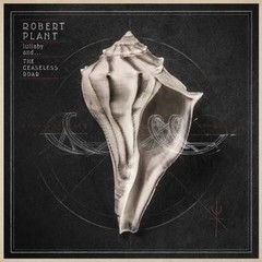 Robert Plant - Lullaby and ... The Ceaseless Roar - 2 Vinilos