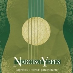 Narciso Yepes - Caprichos y escenas para guitarra (3 CDs)