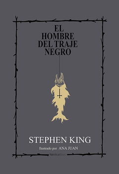 El hombre del traje negro - Stephen King / Ana Juan (Ilustraciones)