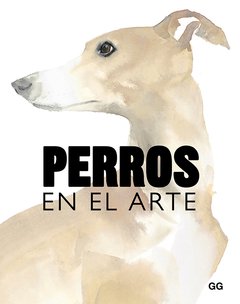 Los perros en el arte - Angus Hyland / Kendra Wilson - Libro