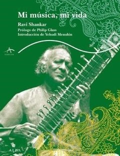 Mi música, mi vida - Ravi Shankar - Libro