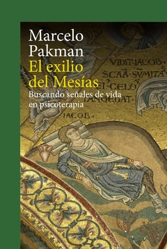 El exilio del Mesías - Marcelo Pakman