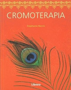 Cromoterapia - Stephanie Norris - Libro