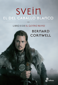 El último reino - Svein el del caballo blanco - Libro II - Bernard Cornwell