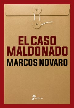 El caso Maldonado - Marcos Novaro - Libro