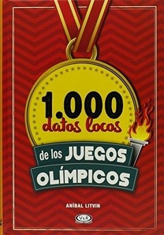 1000 datos locos de los juegos olímpicos - Aníbal Litvin - Libro