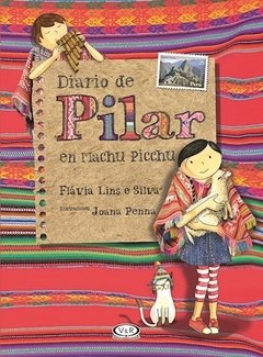 Diario de Pilar en Machu Pichu - Flávia Lins e Silva - Libro
