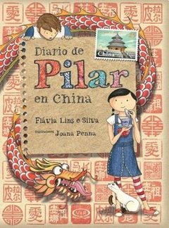 Diario de Pilar en China - Flavia Lins e Silva - Libro