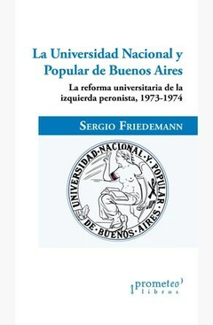 La Universidad Nacional y Popular de Buenos Aires - Sergio Friedemann