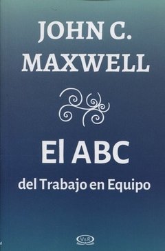 El ABC del trabajo en equipo - John Maxwell - Libro