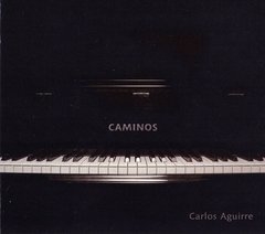 Carlos Aguirre - Caminos - CD