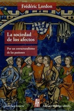 La sociedad de los afectos - Fréderic Lordon - Libro