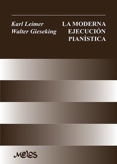 La moderna ejecución pianística - Leimer / Gieseking