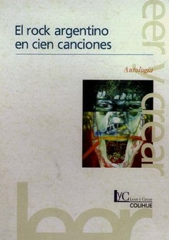 El rock argentino en cien canciones - Antología - Libro