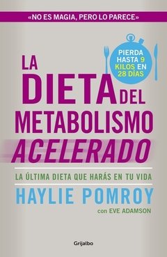 La dieta del metabolismo acelerado - Haylie Pomroy - Libro