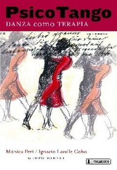 Psicotango - Danza como terapia - Mònica Peri / I. Lavalle Cobo - Libro