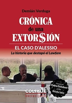 Crónica de una extorsión - Demián Verduga