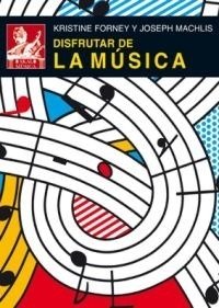 Disfrutar de la música - Kristine Forney / Joseph Machlis - Libro + 2 CD