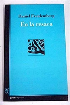 En la resaca - Daniel Freidemberg - Libro