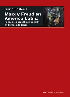 Marx y Freud en América Latina - Bruno Bosteels - Libro