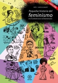 Pequeña historia del feminismo - Antje Schrupp / Patu - Libro