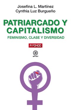 Patriarcado y Capitalismo - Cyntia L. Burgueño Leiva / Josefina L. Martínez - Libro
