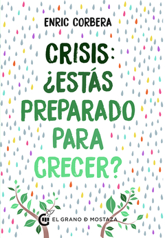 Crisis: ¿estás preparado para crecer? - Enric Corbera