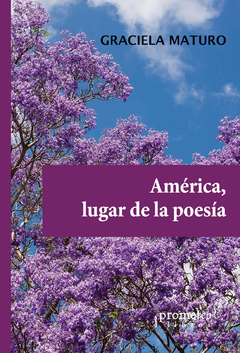 América, lugar de la poesía - Graciela Maturo
