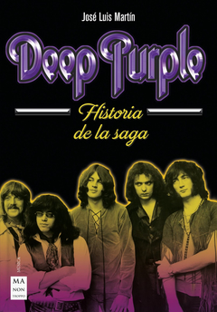 Deep Purple - Historia de la saga - José Luís Martín - Libro