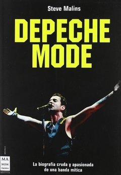 Depeche Mode - La biografia cruda y apasionada de una banda mítica - Steve Malins - Libro