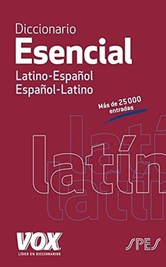 Diccionario Esencial - Latino-Español / Español-Latino