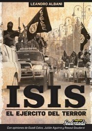 ISIS - El ejército del terror - Leandro Albani - Libro