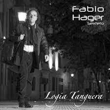 Fabio Hager Sexteto - Logia Tanguera - CD
