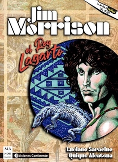 Jim Morrison - El Rey Lagarto - Luciano Saracino - Novela gráfica