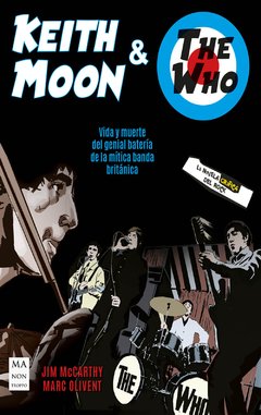 Keith Moon y The Who -  Jim McCarthy / Marc Olivent - Libro