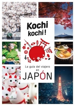Kochi Kochi - La Guía del viajero en Japón - Libro
