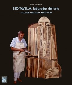 Leo Tavella, laburador del arte - Vilma Villaverde