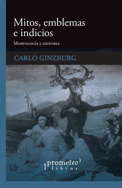 Mitos, emblemas e indicios - Carlo Ginzburg