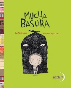 Mucha basura - Marcela Caratozzolo - Libro