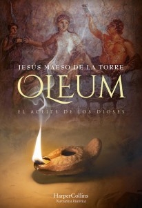 Oleum - El aceite de los dioses - Jesús Maeso de la Torre - Libro