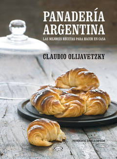 Panadería argentina - Claudio Olijavetzky - Libro