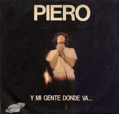 Piero - Y mi gente donde va... - CD
