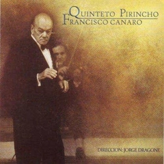 Quinteto Pirincho - Francisco Canaro