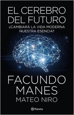 El cerebro del futuro - Facundo Manes / M. Niro - Libro