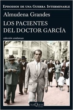 Los pacientes del doctor García - Almudena Grandes - Libro