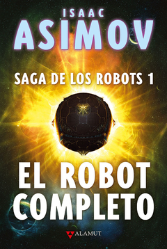 El robot completo - Isaac Asimov - Libro